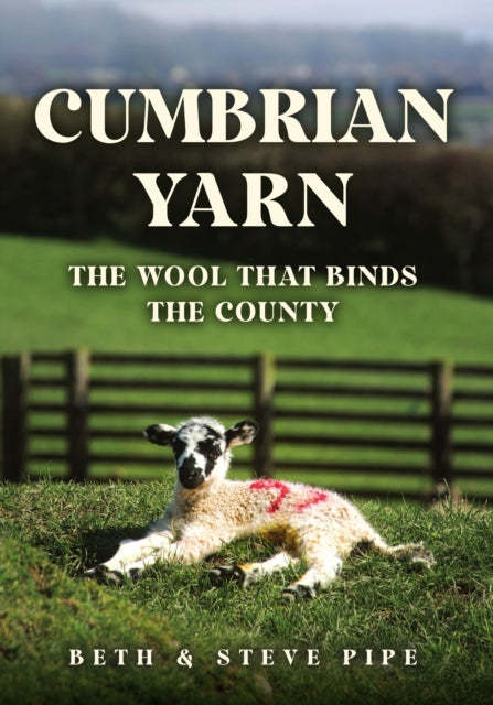 Cumbrian Yarn: The Wool That Binds the County