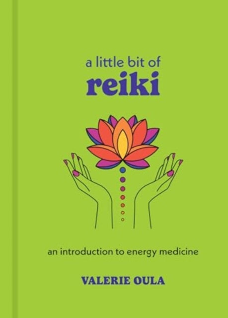 A Little Bit of Reiki: An Introduction to Energy Medicine
