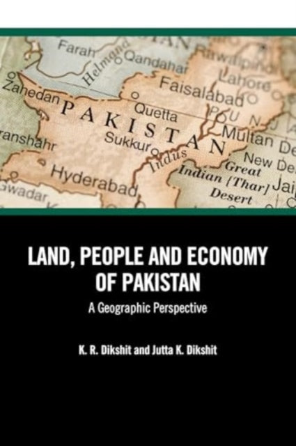 Land, People and Economy of Pakistan: A Geographic Perspective