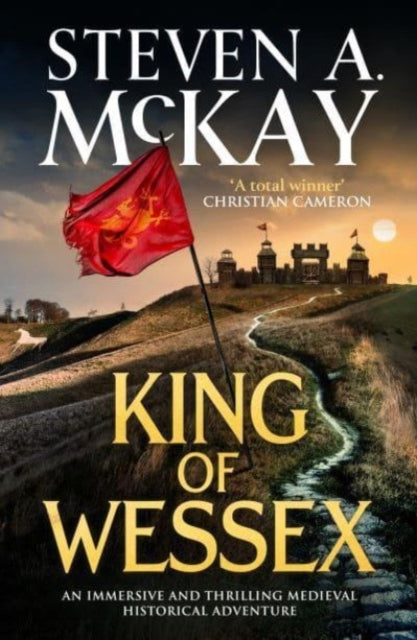 King of Wessex: An immersive and thrilling medieval historical adventure