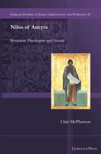 Nilus of Ancyra: Byzantine Theologian and Ascetic