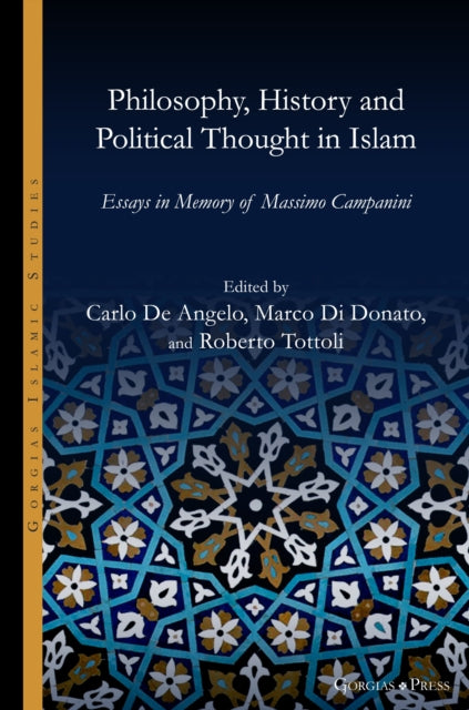Philosophy, History and Political Thought in Islam: Essays in Memory of Massimo Campanini