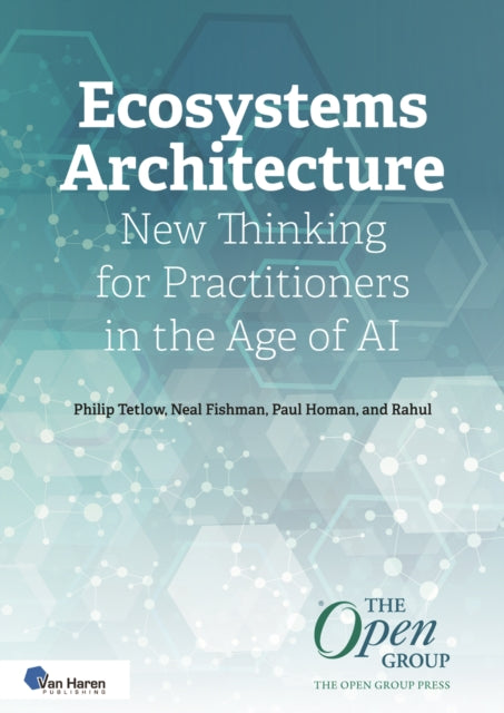 Ecosystems Architecture: New Thinking for Practitioners in the Age of Ai