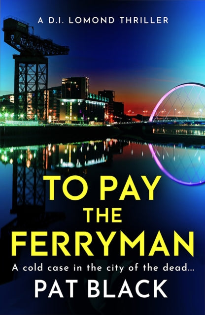 To Pay the Ferryman: A D.I. Lomond Thriller