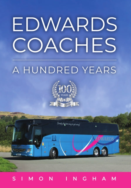 Edwards Coaches: A Hundred Years