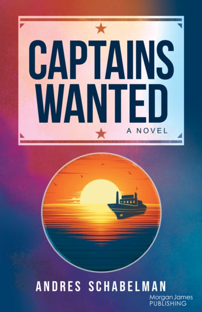 Captains Wanted: A Novel