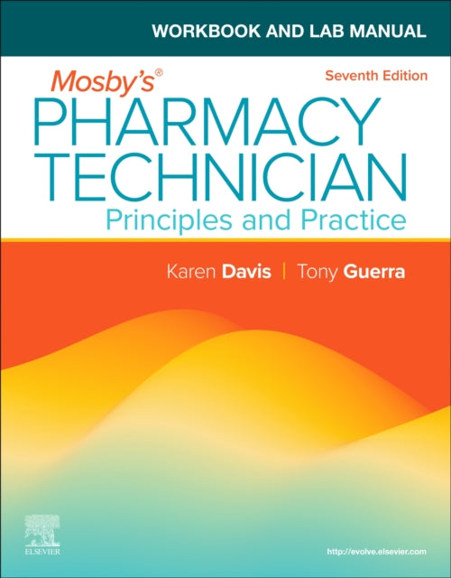 Workbook and Lab Manual for Mosby's Pharmacy Technician: Principles and Practice