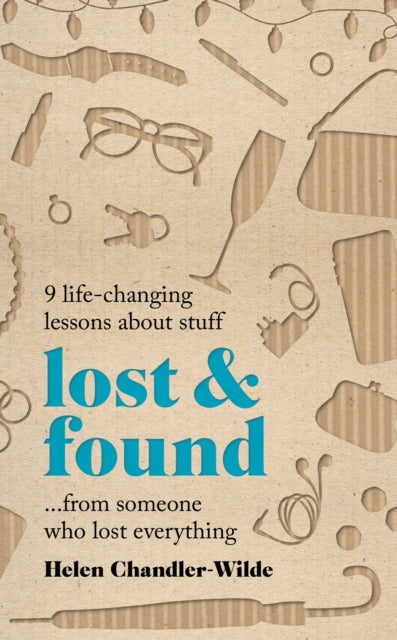 Happy With Less: 9 life-changing lessons about stuff from someone who lost everything