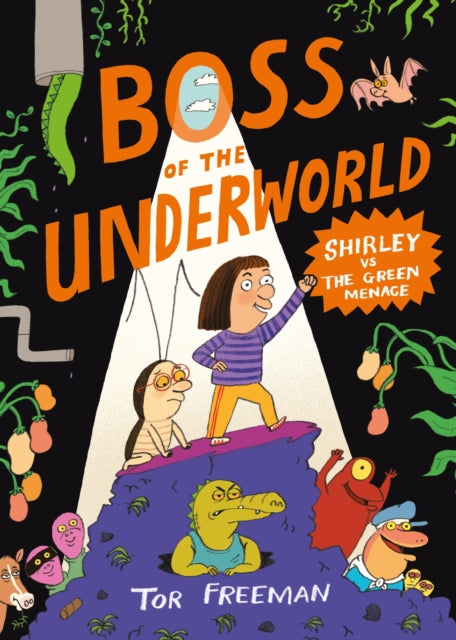 Boss of the Underworld: Book 1 - Shirley vs the Green Menace