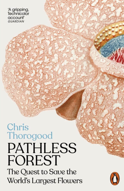 Pathless Forest: The Quest to Save the World’s Largest Flowers
