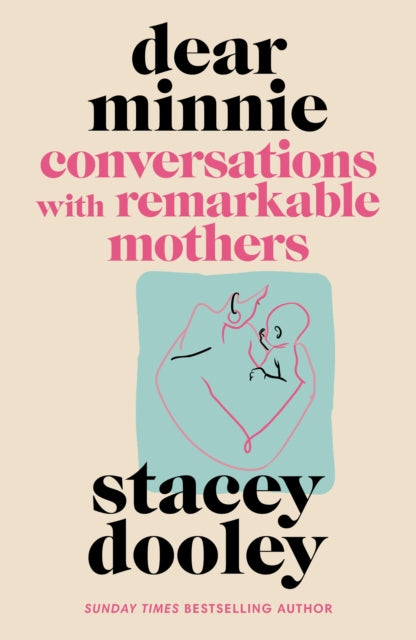Dear Minnie: Conversations with Remarkable Mothers