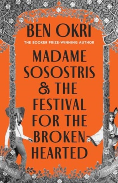 Madame Sosostris & the Festival for the Broken-Hearted