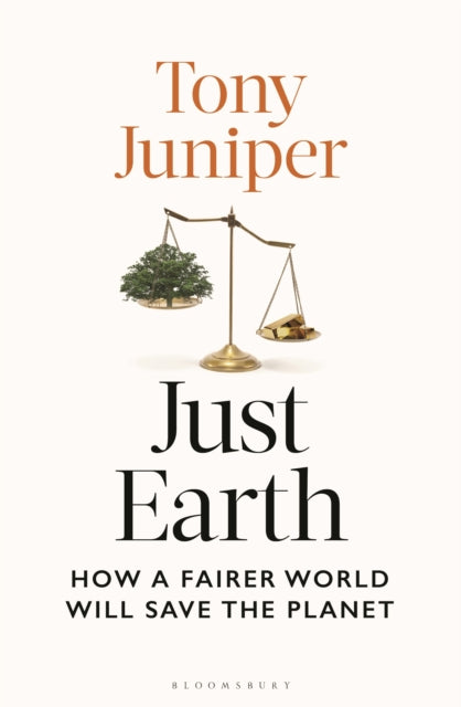 Just Earth: How a Fairer World Will Save the Planet