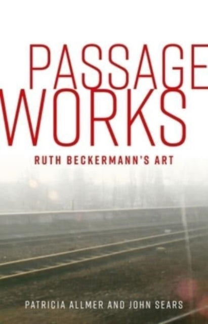 Passage Works: Ruth Beckermann’s Art