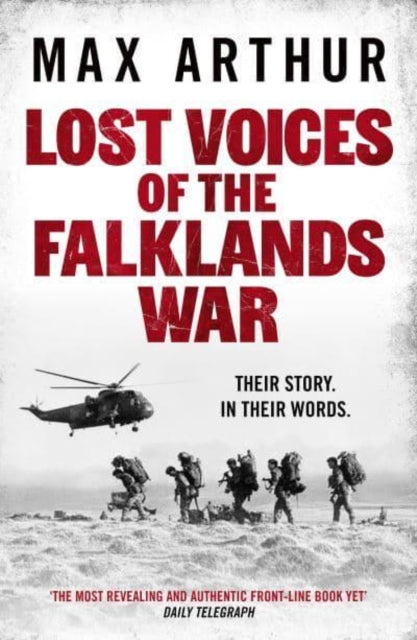 Lost Voices of the Falklands War: Their story. In their words.