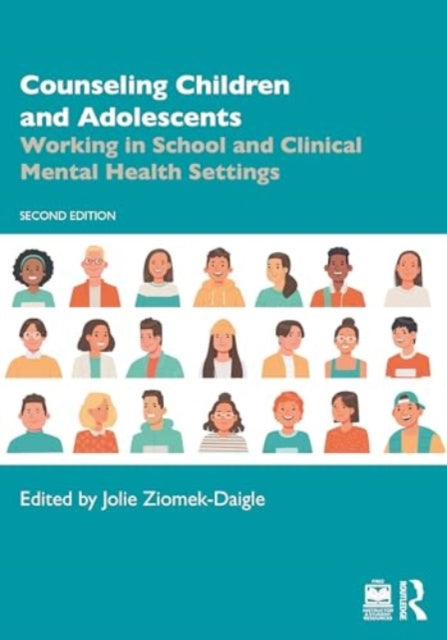 Counseling Children and Adolescents: Working in School and Clinical Mental Health Settings