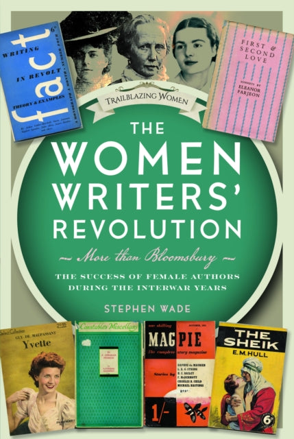 The Women Writers’ Revolution: More than Bloomsbury: The Success of Female Authors during the Interwar Years