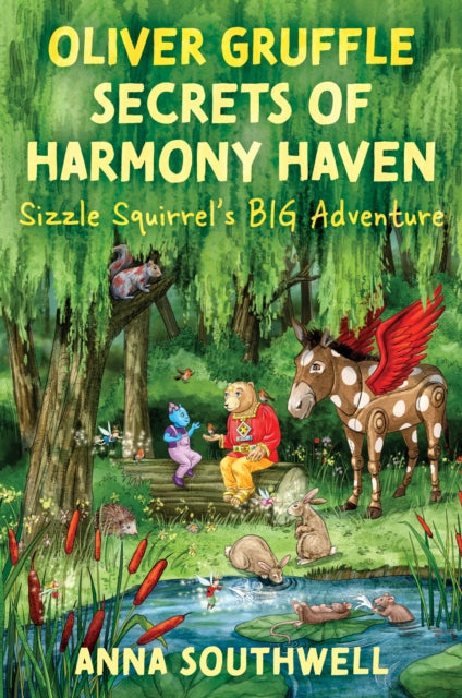Oliver Gruffle Secrets Of Harmony Haven: Sizzle Squirrel's Big Adventure