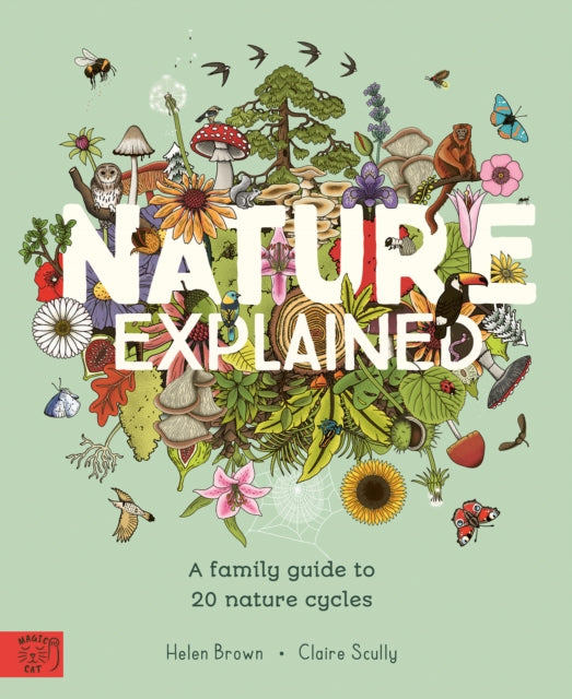 Nature Explained: A Family Guide to 20 Nature Cycles