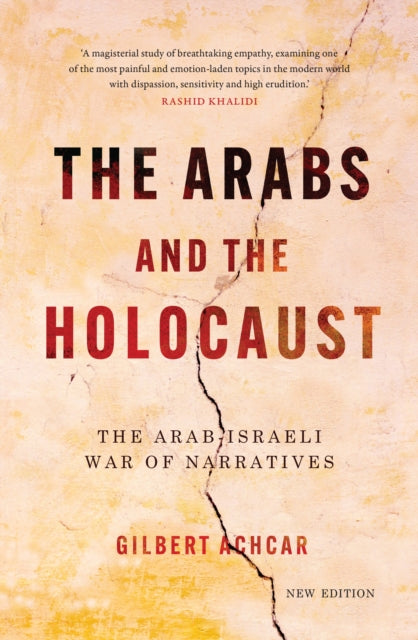 The Arabs and the Holocaust: The Arab–Israeli War of Narratives