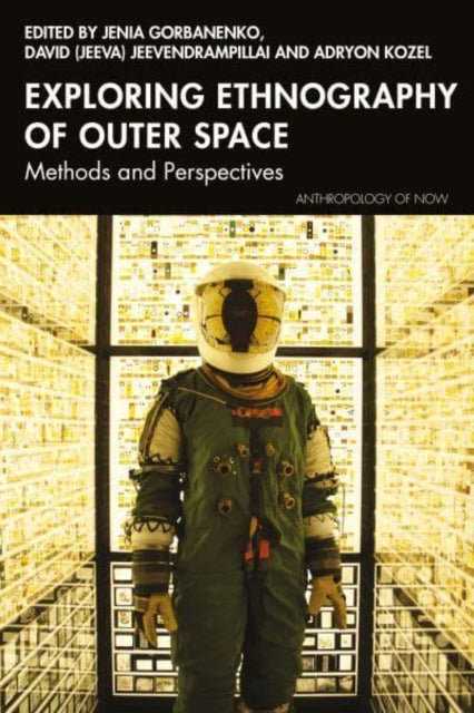 Exploring Ethnography of Outer Space: Methods and Perspectives