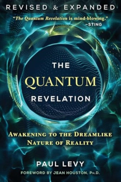 The Quantum Revelation: Awakening to the Dreamlike Nature of Reality