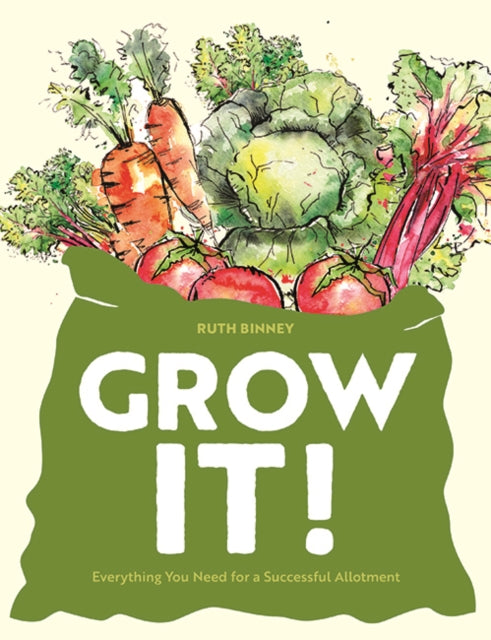 Grow It!: Everything You Need for a Successful Allotment