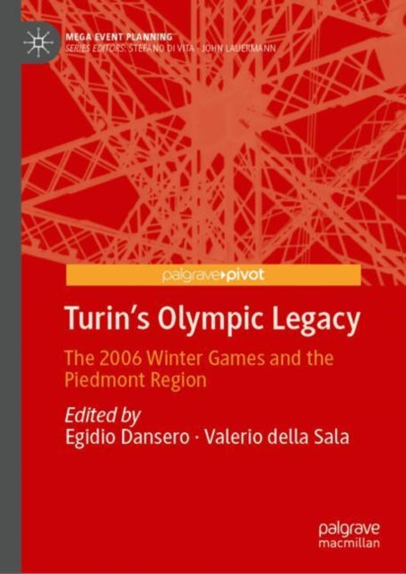 Turin's Olympic Legacy: The 2006 Winter Games and the Piedmont Region