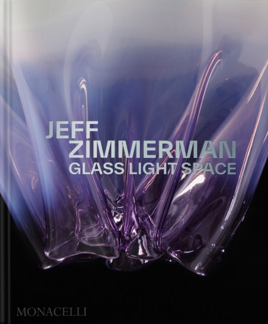 Jeff Zimmerman: Glass Light Space
