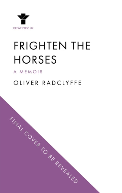 Frighten the Horses: A Memoir of Transition
