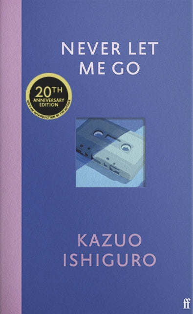 Never Let Me Go: Twentieth Anniversary Edition
