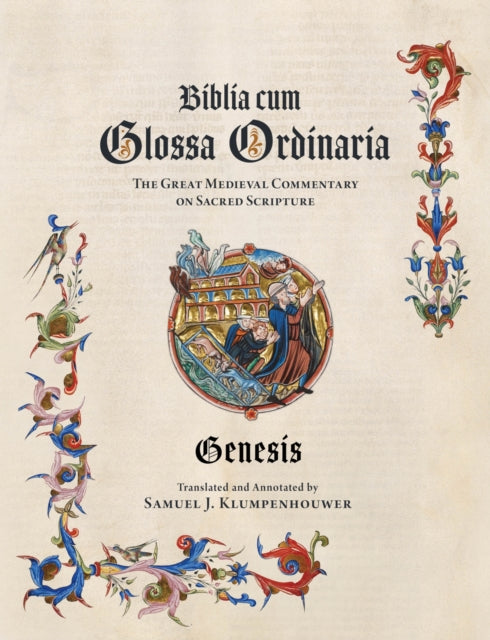 Biblia cum Glossa Ordinaria - Genesis: The Great Medieval Commentary on Sacred Scripture