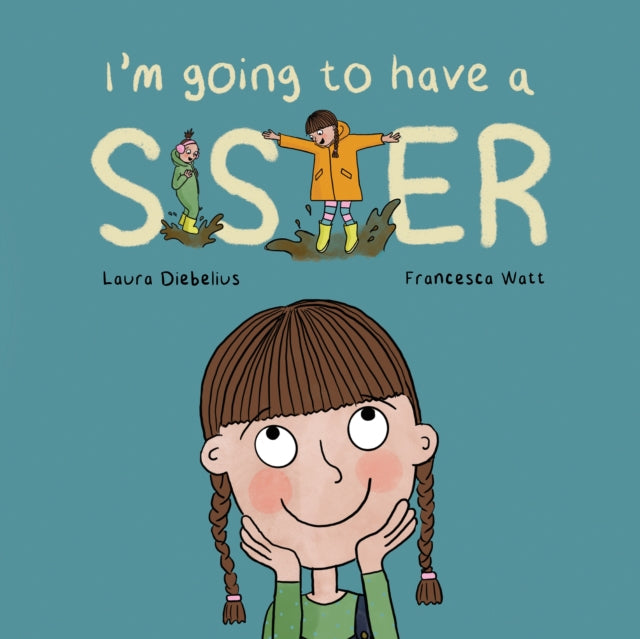 I'm Going to Have a Sister: A Picture Book for Growing Families
