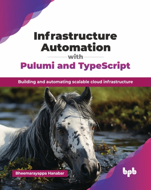 Infrastructure Automation with Pulumi and TypeScript: Building and automating scalable cloud infrastructure