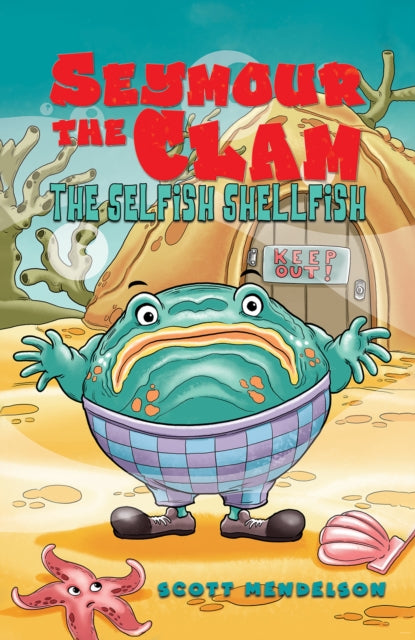 Seymour the Clam: The Selfish Shellfish