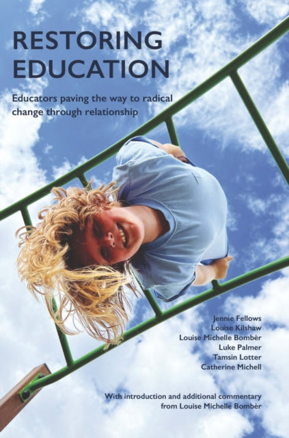 Restoring Education: Educators paving the way to radical change through relationship