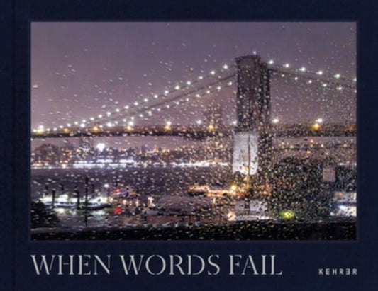 When Words Fail: A Photographic Journey through New York City