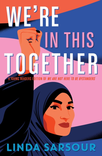 We're in This Together: A Young Readers Edition of We Are Not Here to Be Bystanders