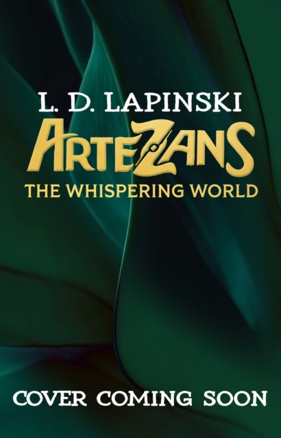 Artezans: The Whispering World: An epic magical fantasy adventure