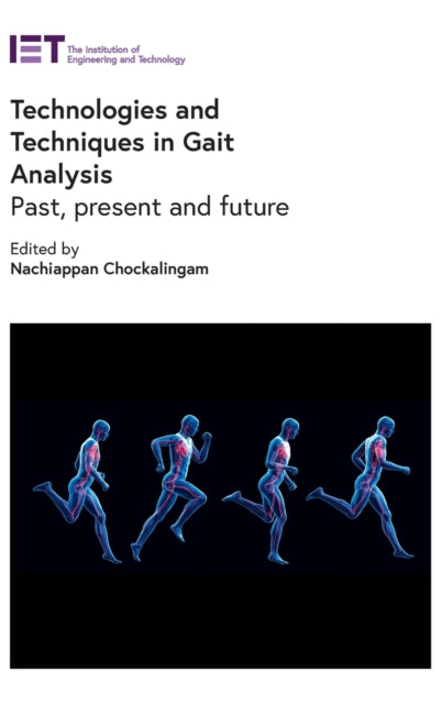 Technologies and Techniques in Gait Analysis: Past, present and future
