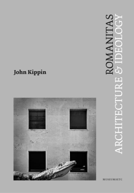 Romanitas: Architecture and Ideology