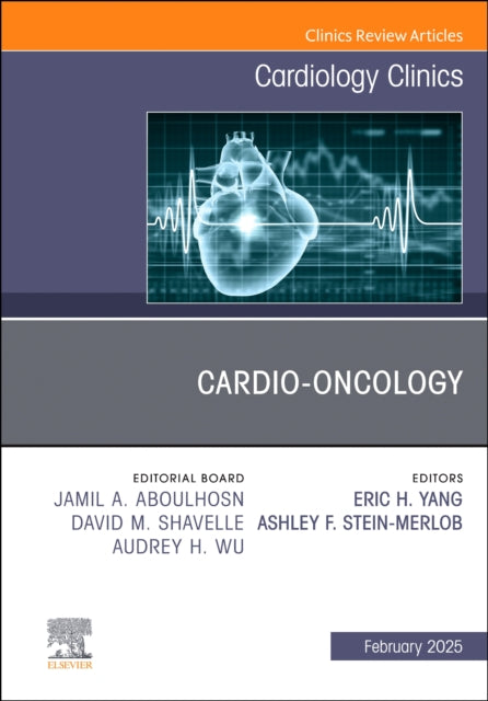 Cardio-oncology, An Issue of Cardiology Clinics