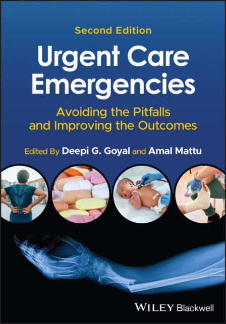 Urgent Care Emergencies: Avoiding the Pitfalls and Improving the Outcomes