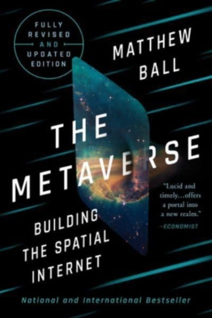 The Metaverse: Fully Revised and Updated Edition: Building the Spatial Internet
