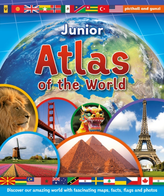 Junior Atlas of the World: Discover our amazing world with fascinating maps, facts, flags and photos