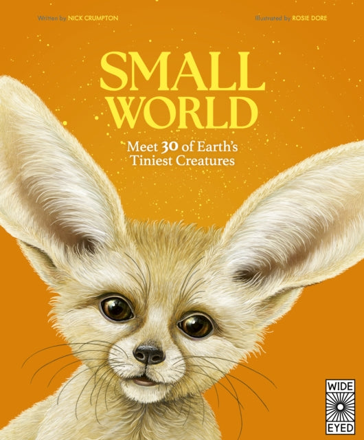 Small World: Meet 30 of Earth’s tiniest inhabitants