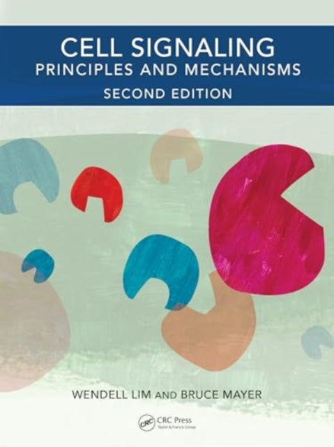 Cell Signaling, 2nd edition: Principles and Mechanisms