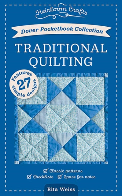 Dover Pocketbook Collection: Traditional Quilting: Classic Patterns, Checklist, Space for Notes