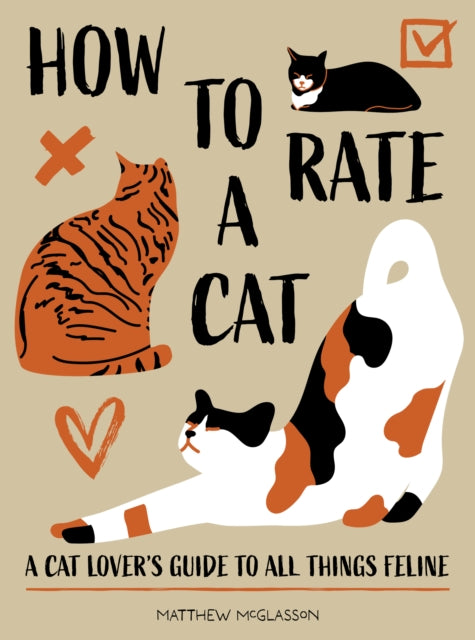 How to Rate a Cat: Rate Any Feline Friend from Their Boopable Nose to Their Sweet Toe Beans