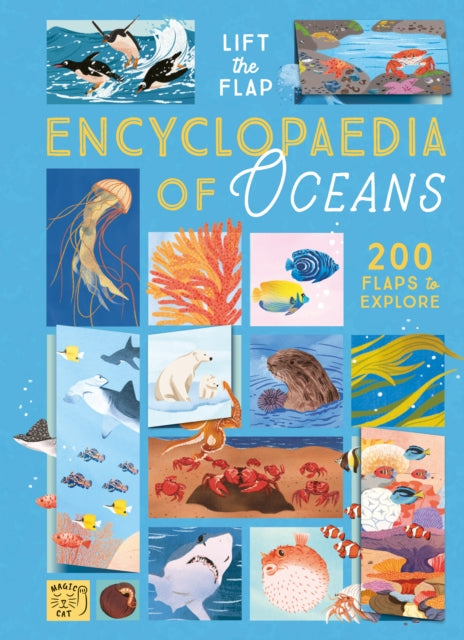 The Lift-the-Flap Encyclopaedia of Oceans: 200 Flaps to Explore!